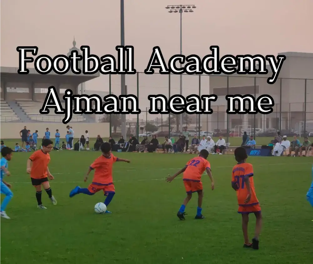 Football Academy Ajman near me